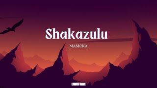 Masicka  - Shakazulu (LYRICS)