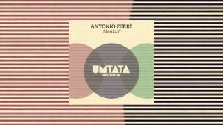 Antonio Ferre - Smally Victor Vega Remix