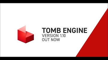 Tomb Engine 1.10 Release Video