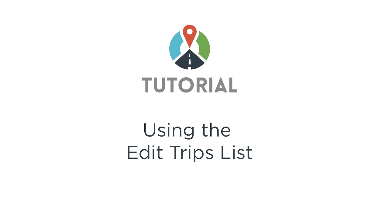 RECOMMENDED - How To Use The Edit Trips List - YouTube