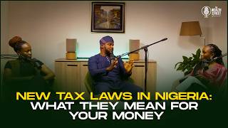 New Tax Laws in Nigeria: What They Mean for Your Money