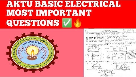 AKTU MOST IMPORTANT QUESTIONS OF BASIC ELECTRICAL 🔥🔥|AKTU B. TECH 1st YEAR | Aktu Syllabus |AKTU|