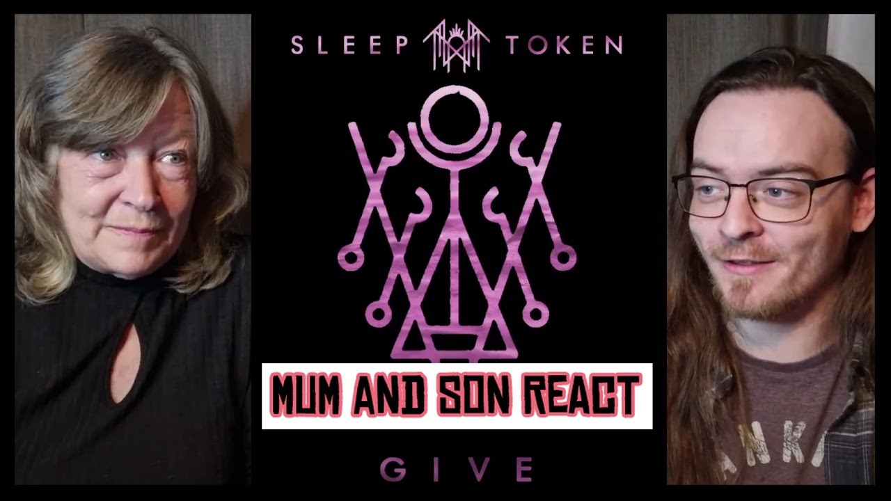 SLEEP TOKEN - GIVE | Mum and Son React to Sundowning