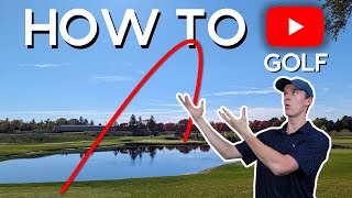 How to Make a Golf YouTube Video | Beginner's Guide