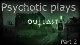 psychotic plays :OutLast 2 I HATE SCHOOL! (Part 2)