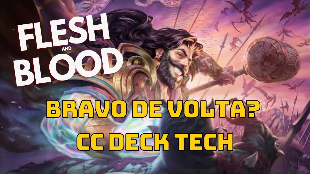 Flesh & Blood: BRAVO ESTÁ DE VOLTA? CC DECK TECH