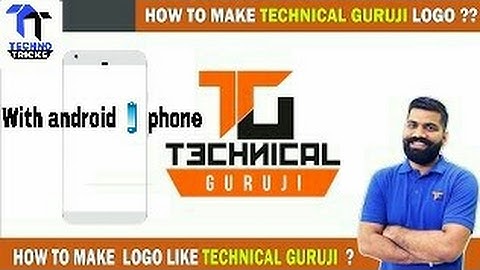 How to Make logo like technical guruji android explained in hindi