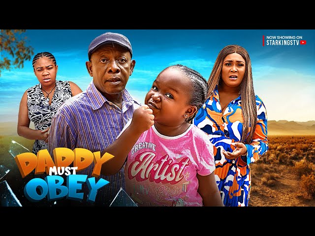 DADDY MUST OBEY  - EBUBE OBIO, NKEM OWOH, RUTH EZEH  2024 Latest Nigerian Nollywood Movie class=