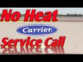 hvac no heat service call carrier package unit.
