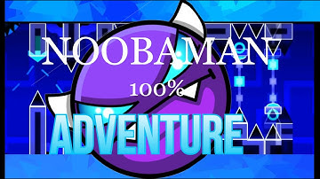 NOOBAMAN ADVENTURES 100% (Easy Demon)