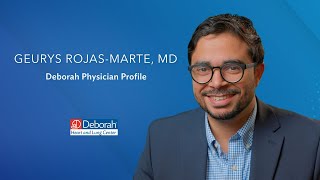 Meet Cardiologist Geurys Rojas-Marte, MD  | Deborah Heart and Lung Center