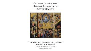 Diocese of Rockford  - CELEBRATION OF THE RITE OF ELECTION OF CATECHUMENS  -