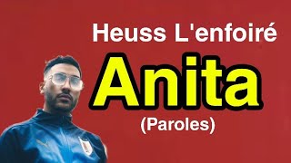 Heuss L'enfoiré - Anita (Paroles +Audio)