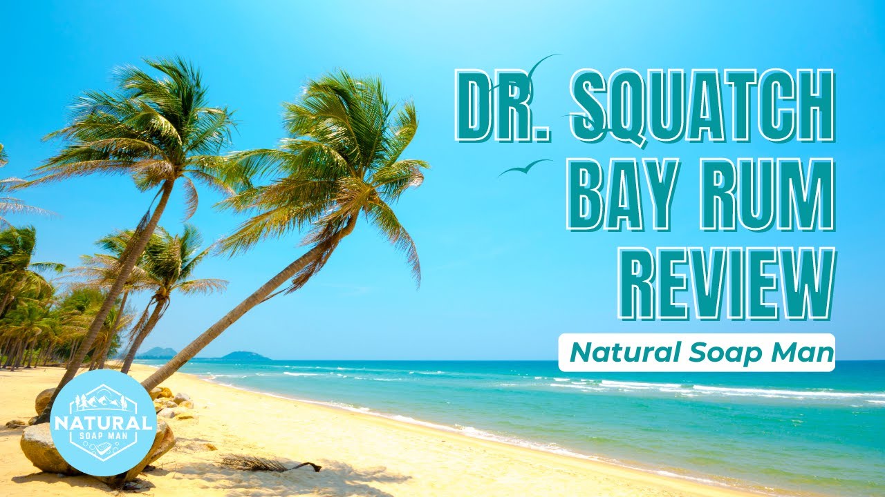 Dr. Squatch's Bay Rum Review (Updated 2023) YouTube