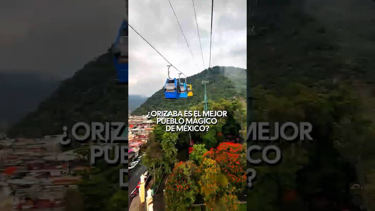 ¿Orizaba es el mejor pueblo mágico de México? 🇲🇽✨