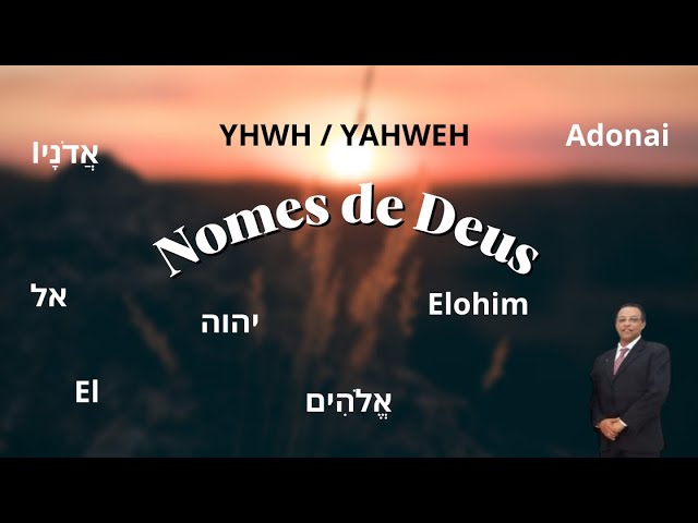 Por Que Elohim é Um dos Nomes de Deus?