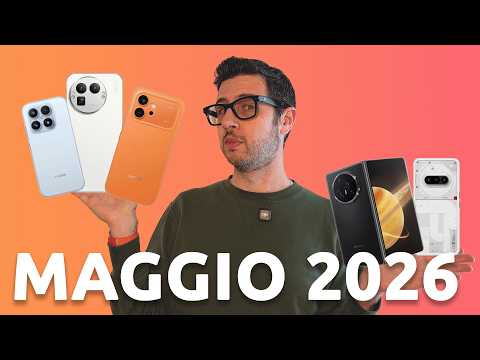 Video I MIGLIORI SMARTPHONE di MAGGIO 2026