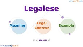 Legalese Meaning Legal Context & Example Legal Terms Simplified @LawMint