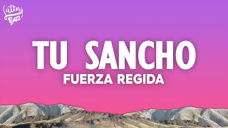 Fuerza Regida - TU SANCHO (Letra/Lyrics)
