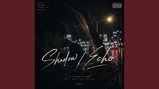 Shadow/Echo