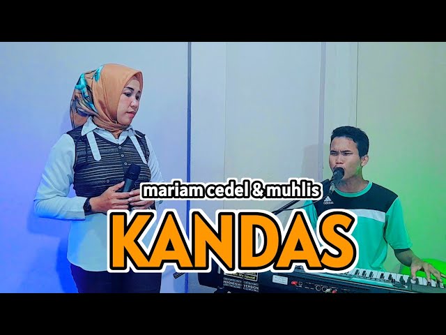 KANDAS DANGDUT ORGEN TUNGGAL COVER MARIAM CEDEL DAN MUHLIS class=