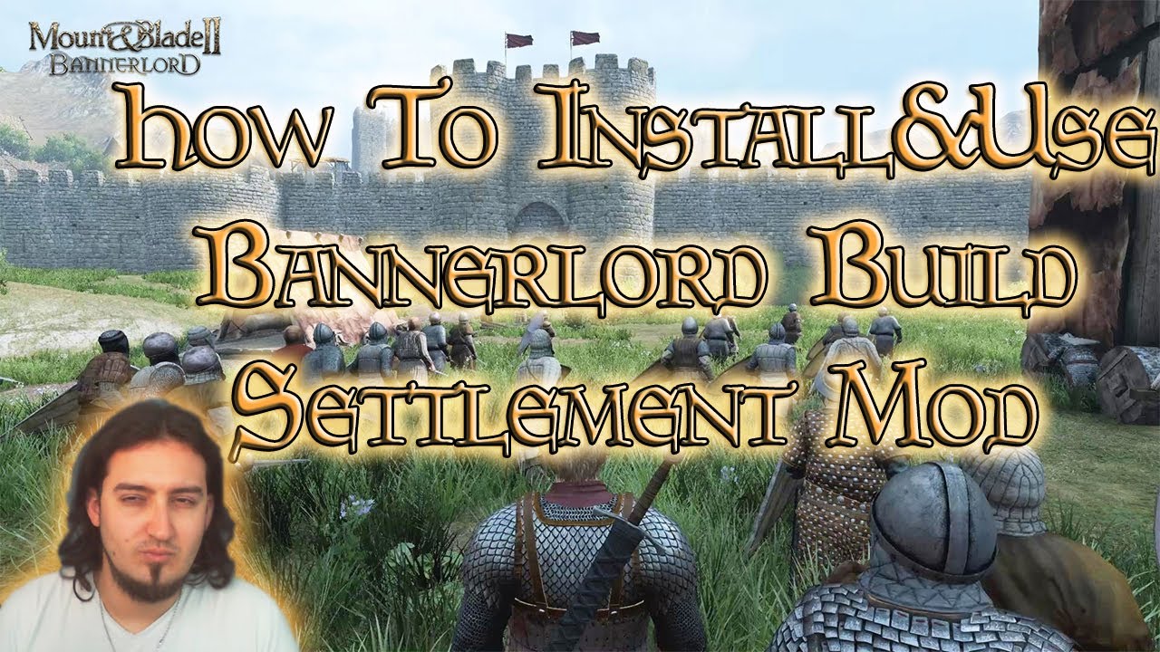 Bannerlord Build Settlement Mod - HOW TO INSTALL&USE FOR PATCH 1.5.9&ABOVE