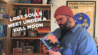 Lost Souls Meet under a Full Moon feels like early Haruki Murakami | FULL BOOK REVIEW