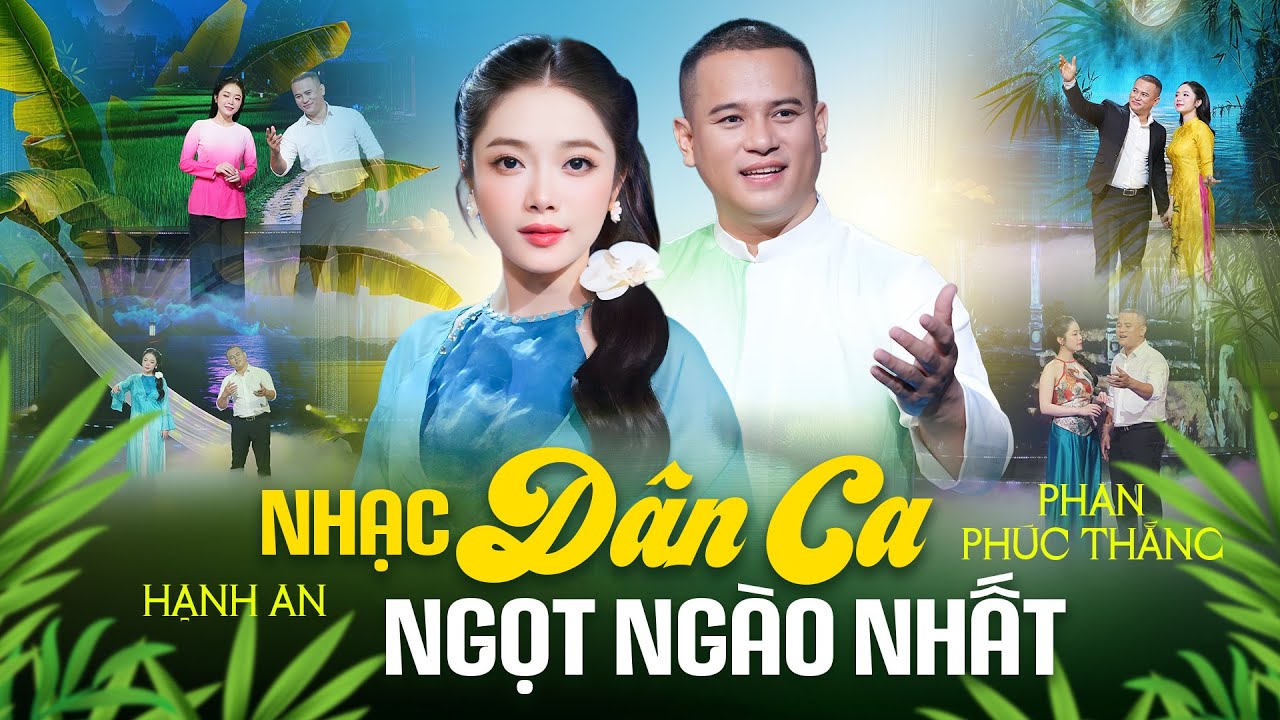 12 Bài Dân Ca Xứ Nghệ Nhận Được Nhiều Lời Khen Từ Khán Giả | Hạnh An ft Phan Phúc Thắng