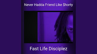 Never Hadda Friend Like $horty
