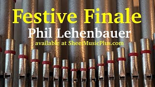 Festive Finale, organ work by Phil Lehenbauer