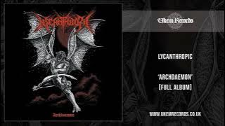 Lycanthropic - Archdaemon [FULL ALBUM]