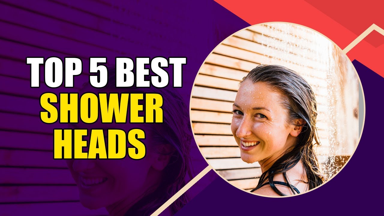 Best Shower Heads to Buy in 2022 ✅ Top 5 Picks (Reviews & Buying Guide)