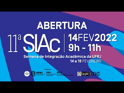 Abertura da 11ª Semana de Integração Acadêmica da UFRJ - SIAC