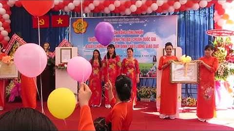 Lễ đón nhận Trường MNBT đạt chuẩn QG và giấy CN Kiểm Định CLGD