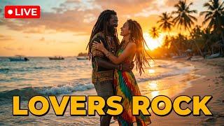🔴 LIVE Lovers Rock Reggae ❤️ Smooth & Soulful Mix (Nonstop Romantic Vibes 2026)