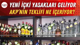 New alcohol bans are coming: What does the AKP's proposal include?