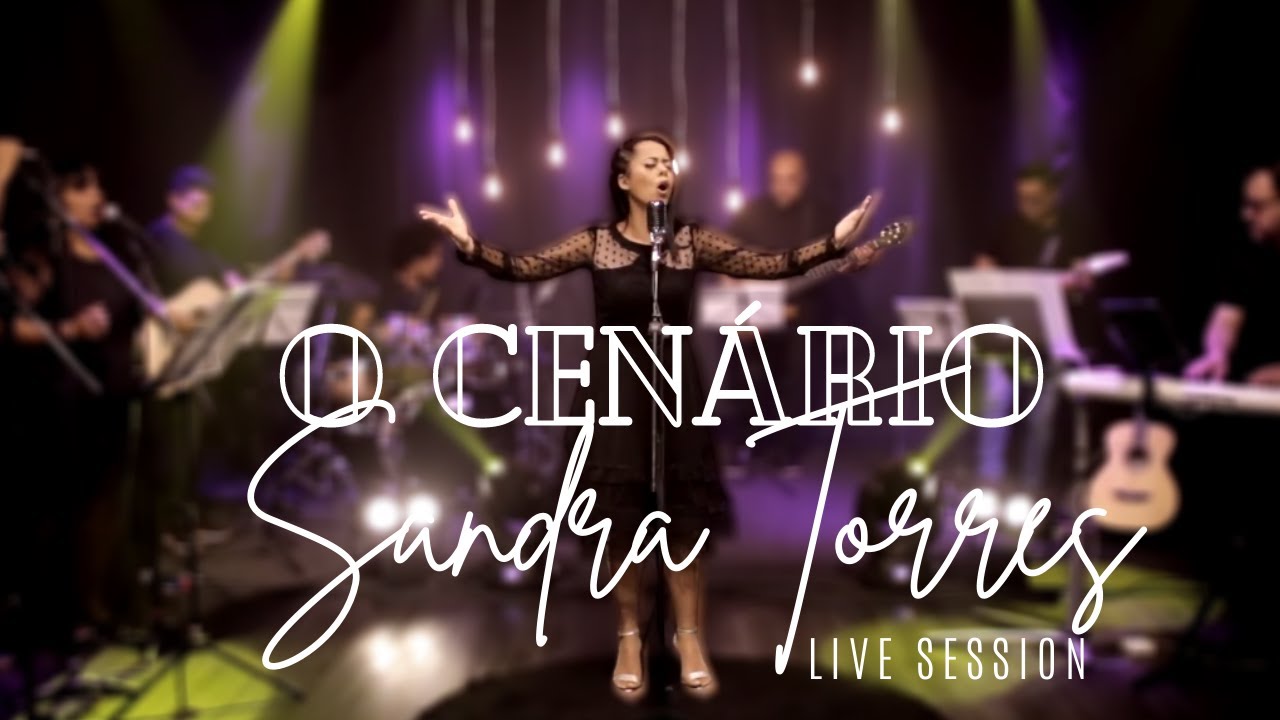Sandra Torres | O cenário [Live Session]
