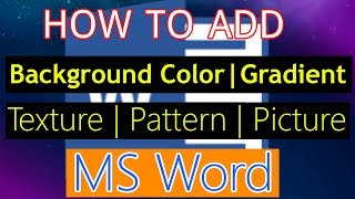 Microsoft Office Word 2016 Add Background Color, Gradient, Texture, Pattern, Picture