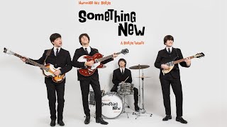Something New - A Beatles Tribute - Promo video 2024