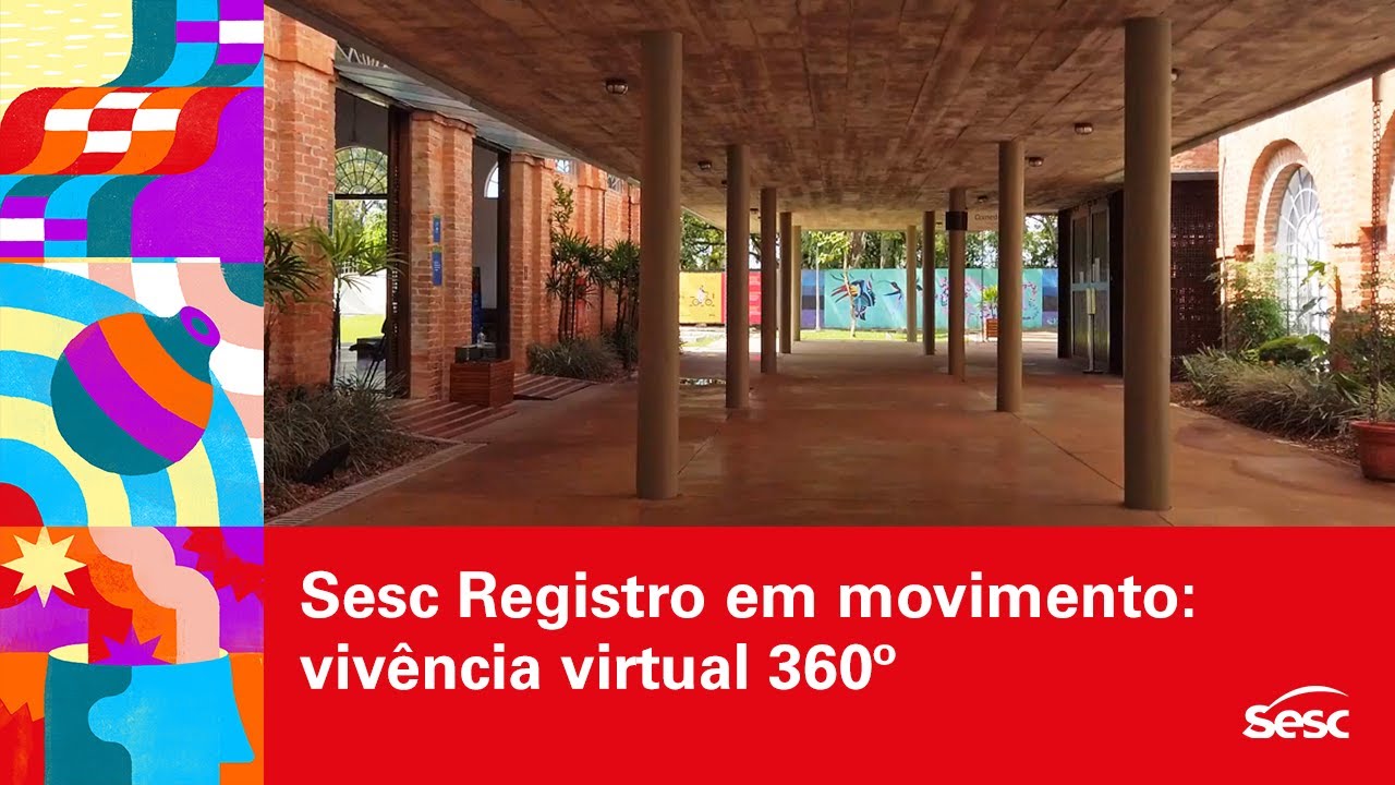 Sesc Registro em movimento: vivência virtual 360º | 