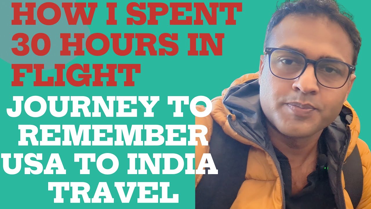 30Hour Flight Journey from USA to India Houston to Mumbai via Frankfurt indianinusa usa 