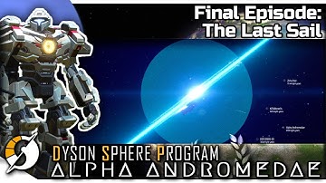 DYSON SPHERE PROGRAM — Alpha Andromedae 161 | Jan 2023 Update - The Final Sail
