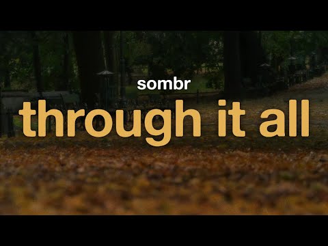 sombr - through it all