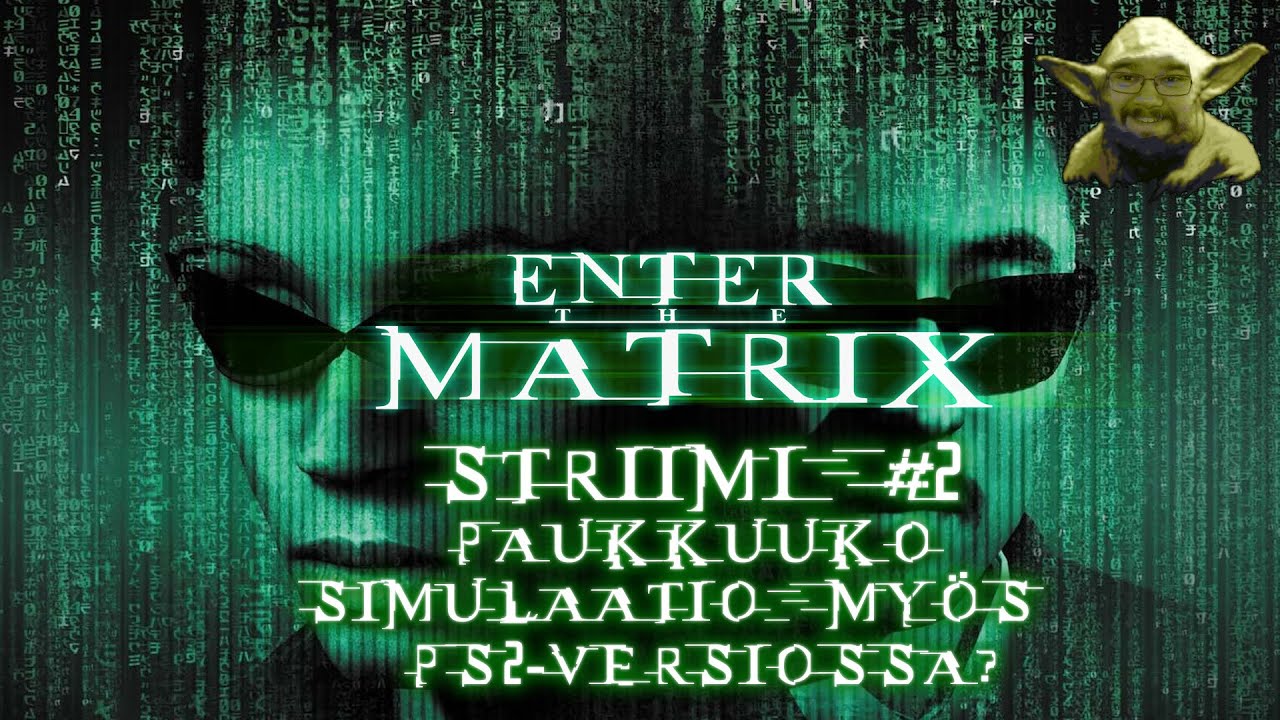 Enter the Matrix #2 (Niobe PS2 Playthrough)