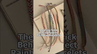 The Easy Trick Behind Perfect Rainbow Bracelets
