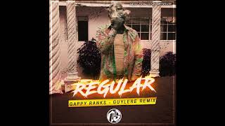 Gappy Ranks - Regular (Guylere Remix) 2018 Resimi