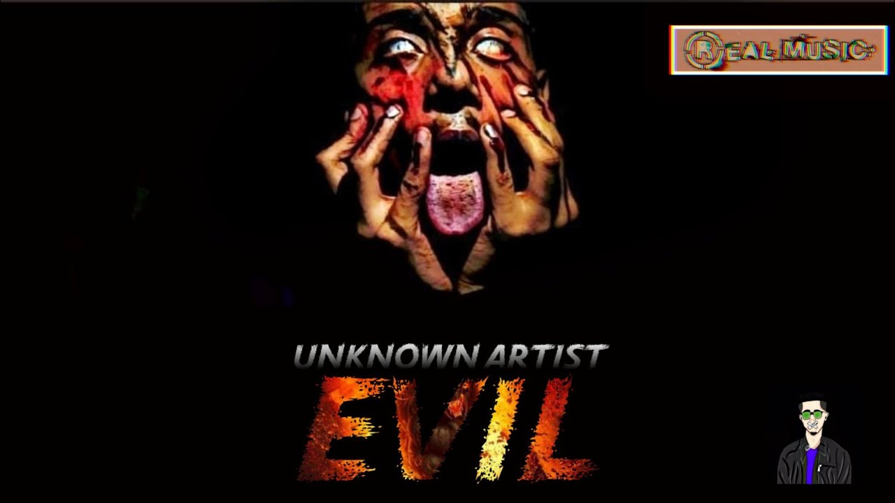 UNKNOWN ARTIST-EVIL (OFFICIAL MUSIC VIDEO)2020