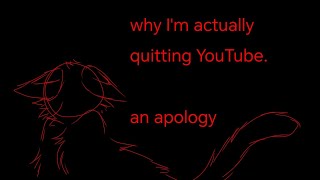 Im Quitting Youtube And The Internet In General An Explanation And An Apology