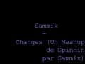 Sammix   changes mashup de spinnin par sammix