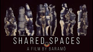 SHARED SPACES /short art-film/ - version 2021